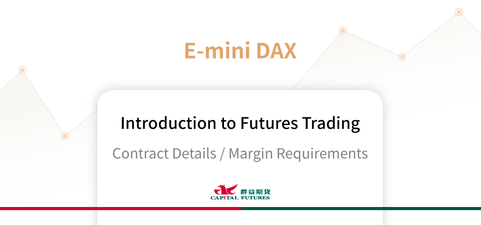 E-mini DAX Futures Margin & Contract Specifications
