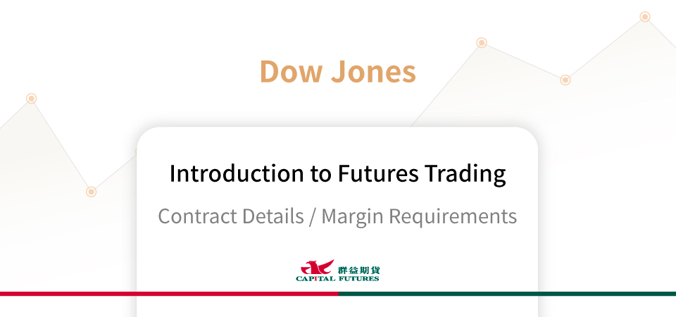 Dow Jones Futures Margin & Contract Specifications