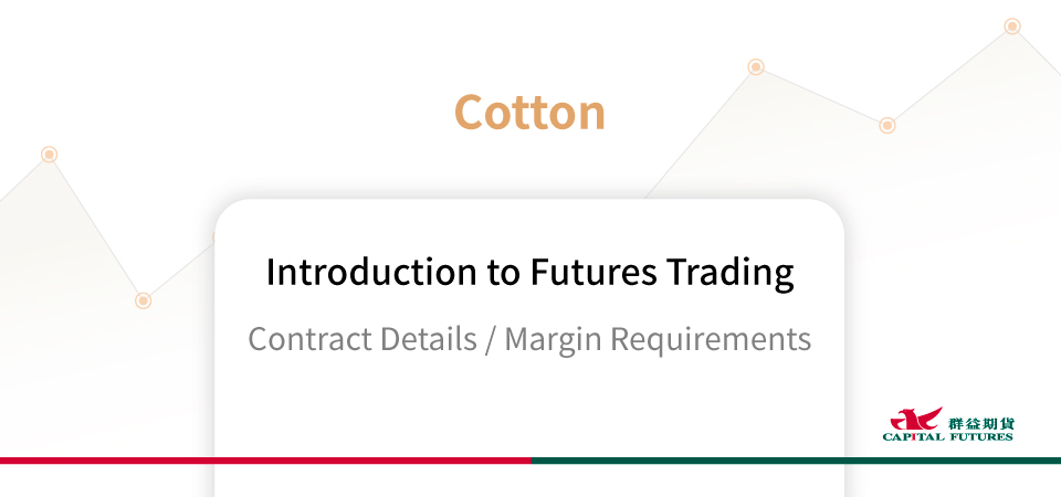 Cotton Futures Margin & Contract Specifications