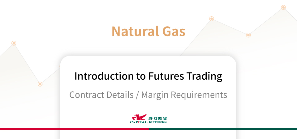 Natural Gas Futures Margin & Contract Specifications